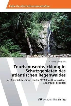 Tourismusentwicklung in Schutzgebieten des atlantischen Regenwaldes
