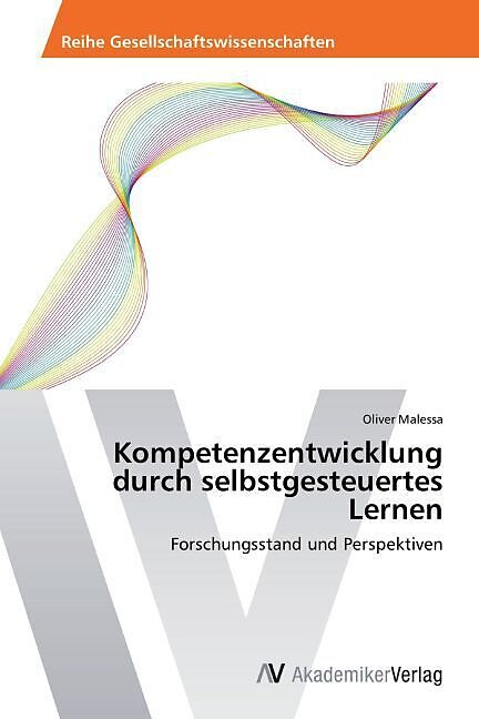 Kompetenzentwicklung durch selbstgesteuertes Lernen