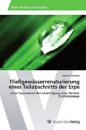 Fließgewässerrenaturierung eines Teilabschnitts der Erpe