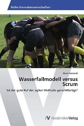 Wasserfallmodell versus Scrum