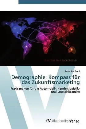 Demographie: Kompass für das Zukunftsmarketing