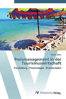 Preismanagement in der Tourismuswirtschaft