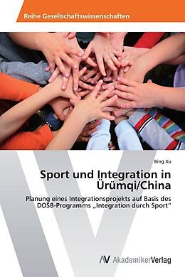 Kartonierter Einband Sport und Integration in Ürümqi/China von Bing Xu