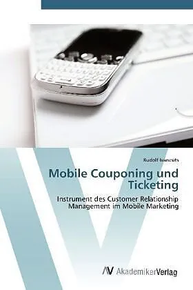 Mobile Couponing und Ticketing