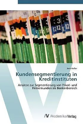 Kundensegmentierung in Kreditinstituten