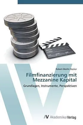 Filmfinanzierung mit Mezzanine Kapital