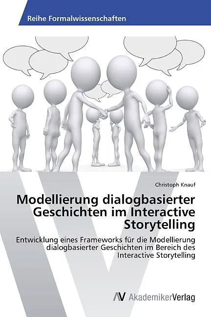 Modellierung dialogbasierter Geschichten im Interactive Storytelling