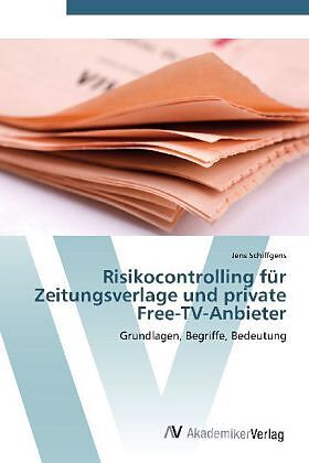 Risikocontrolling für Zeitungsverlage und private Free-TV-Anbieter