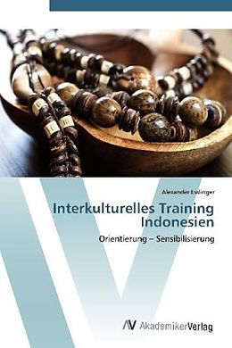 Kartonierter Einband Interkulturelles Training Indonesien von Alexander Esslinger