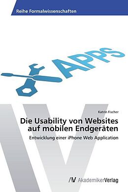 Kartonierter Einband Die Usability von Websites auf mobilen Endgeräten von Katrin Fischer