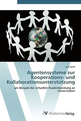 Agentensysteme zur Kooperations- und Kollaborationsunterstützung