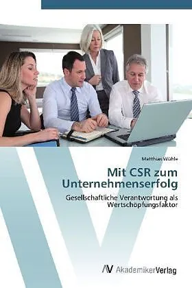Mit CSR zum Unternehmenserfolg