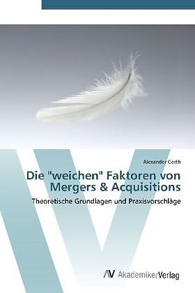 Die "weichen" Faktoren von Mergers & Acquisitions