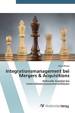 Kartonierter Einband Integrationsmanagement bei Mergers & Acquisitions von Alexa Droese