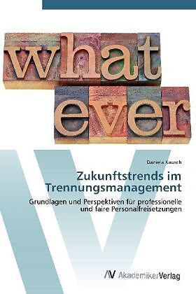 Zukunftstrends im Trennungsmanagement