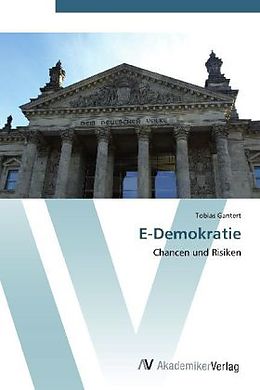 Kartonierter Einband E-Demokratie von Tobias Gantert
