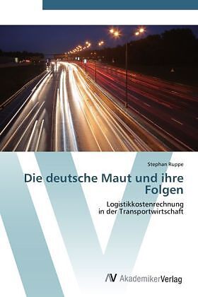 Die deutsche Maut und ihre Folgen