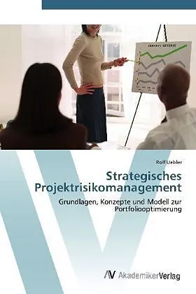 Strategisches Projektrisikomanagement
