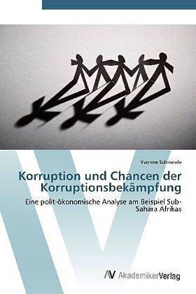 Korruption und Chancen der Korruptionsbekämpfung