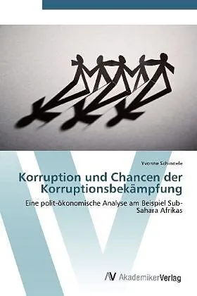 Korruption und Chancen der Korruptionsbekämpfung