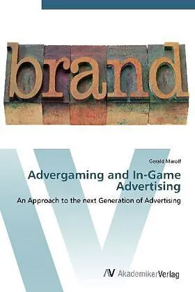 Advergaming and In-Game Advertising