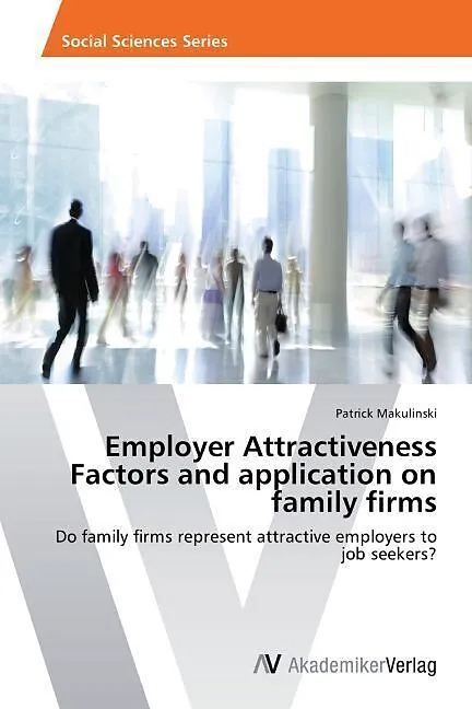 Employer Attractiveness Factors and application on family firms