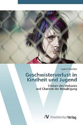 Geschwisterverlust in Kindheit und Jugend