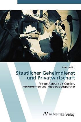 Staatlicher Geheimdienst und Privatwirtschaft