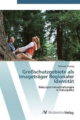 Großschutzgebiete als Imageträger Regionaler Identität