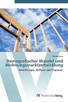 Demografischer Wandel und Wohnungsmarktentwicklung