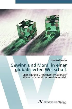 Gewinn und Moral in einer globalisierten Wirtschaft