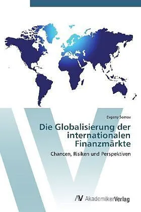 Die Globalisierung der internationalen Finanzmärkte