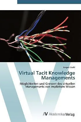 Virtual Tacit Knowledge Managements