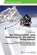 Kartonierter Einband Der Klimawandel - eine Bedrohung für den alpinen Skitourismus? von Daniela Burzlaff