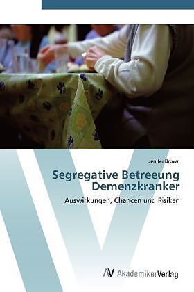 Segregative Betreeung Demenzkranker