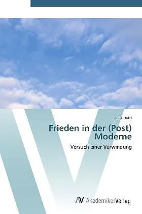 Frieden in der (Post) Moderne