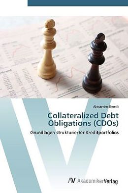 Kartonierter Einband Collateralized Debt Obligations (CDOs) von Alexander Birmili