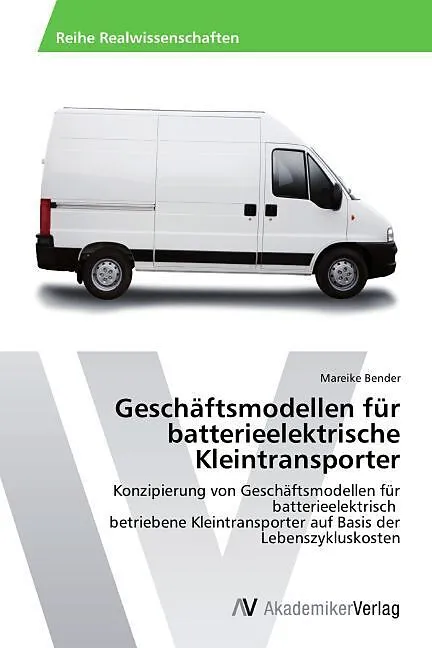 Geschäftsmodellen für batterieelektrische Kleintransporter