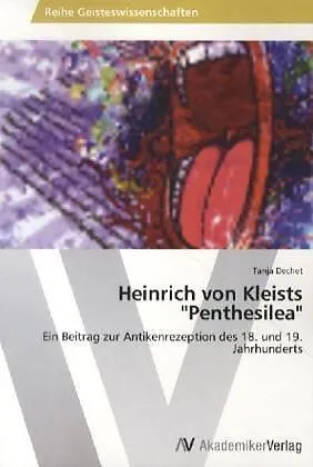 Heinrich von Kleists "Penthesilea"
