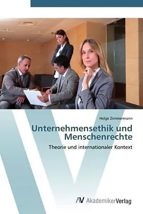 Unternehmensethik und Menschenrechte