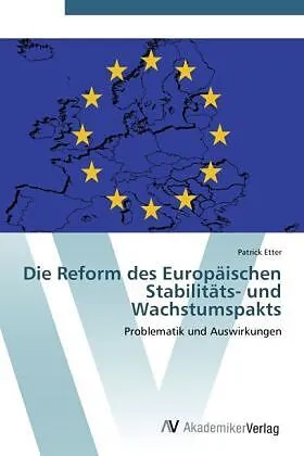 Die Reform des Europäischen Stabilitäts- und Wachstumspakts