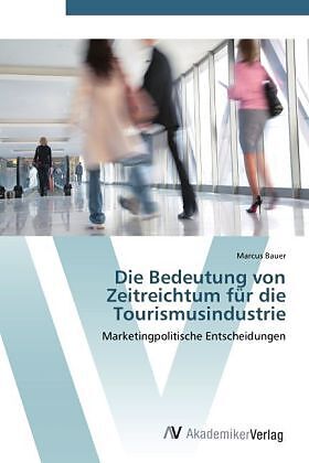 Die Bedeutung von Zeitreichtum für die Tourismusindustrie