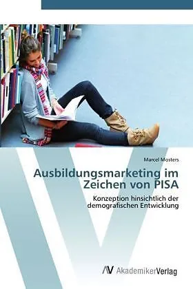Ausbildungsmarketing im Zeichen von PISA