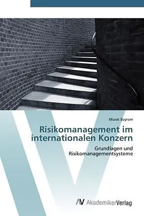 Risikomanagement im internationalen Konzern