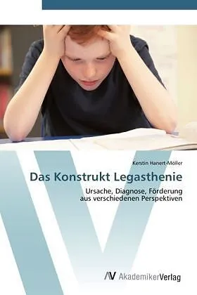 Das Konstrukt Legasthenie