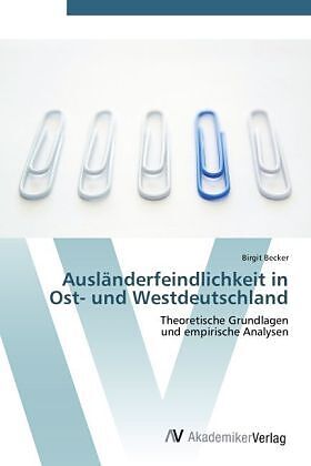 Ausländerfeindlichkeit in Ost- und Westdeutschland