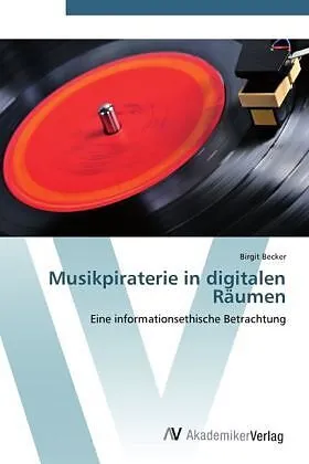 Musikpiraterie in digitalen Räumen