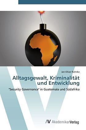 Alltagsgewalt, Kriminalität und Entwicklung