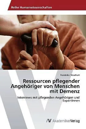 Ressourcen pflegender Angehöriger von Menschen mit Demenz