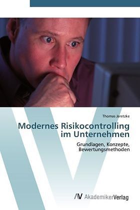 Modernes Risikocontrolling im Unternehmen